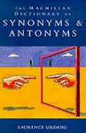 The Macmillan Dictionary of Synonyms and Antonyms