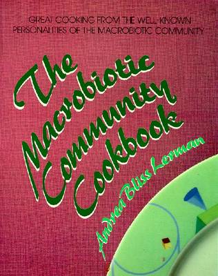 The Macrobiotic Community Cookbook - Lerman, Andrea