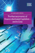 The Macroeconomics of Finance-Dominated Capitalism - and Its Crisis - Hein, Eckhard