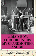 The Mad Boy, Lord Berners, My Grandmother And Me