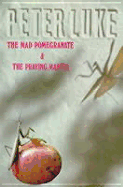 The Mad Pomegranate & the Praying Mantis: An Andalusian Adventure