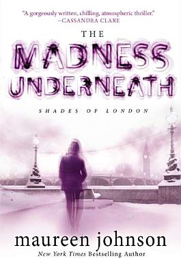 The Madness Underneath - Johnson, Maureen