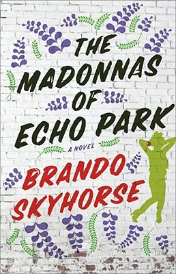 The Madonnas of Echo Park - Skyhorse, Brando