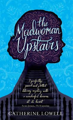 The Madwoman Upstairs - Lowell, Catherine