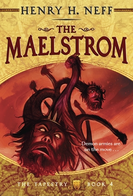 The Maelstrom: Book Four of The Tapestry - 