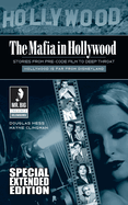 The Mafia in Hollywood: Stories from Pre-Code Film to Deep Throat (Expanded Edition)