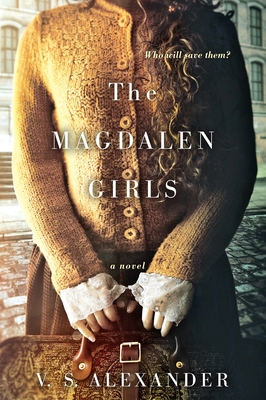 The Magdalen Girls - Alexander, V S