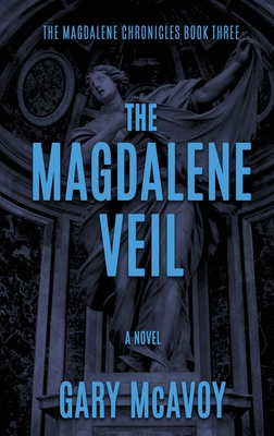 The Magdalene Veil - McAvoy, Gary