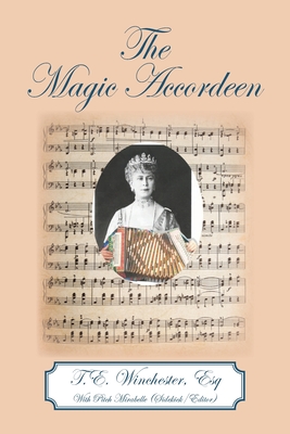 The Magic Accordeen - Mirabelle, Pitch, and Winchester, Esq T E