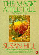 The Magic Apple Tree: A Country Year - Hill, Susan
