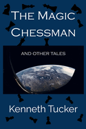 The Magic Chessman: and other tales