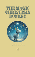 The Magic Christmas Donkey: Bilingual Portuguese-English Christmas Stories for Kids