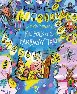 The Magic Faraway Tree: The Folk of the Faraway Tree Deluxe Edition: Book 3 - Blyton, Enid