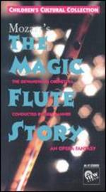 The Magic Flute Story: An Opera Fantasy