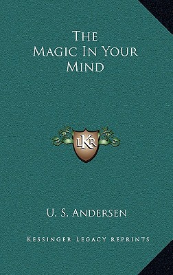 The Magic In Your Mind - Andersen, U S