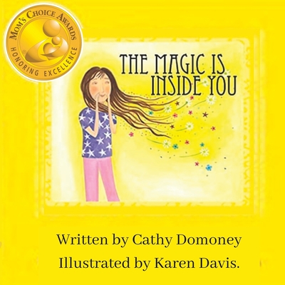 The Magic Is Inside You: Powerful & Positive Thinking For Confident Kids - Domoney, Cathy
