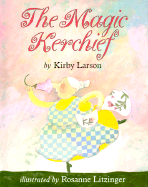 The Magic Kerchief - Larson, Kirby