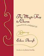 The Magic Key to Charm: Instructions for a Delightful Life