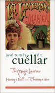 The Magic Lantern: Having a Ball and Christmas Eve - De Cuellar, Jose Tomas, and Carson, Margaret, and Glantz, Margo (Editor)