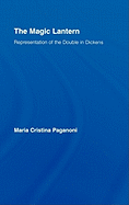 The Magic Lantern: Representations of the Double in Dickens