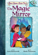 The Magic Mirror: A Branches Book (Once Upon a Fairy Tale #1): Volume 1