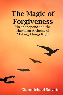 The Magic of Forgiveness - Salvato, Gianmichael