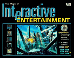 The Magic of Interactive Entertainment - Morrison, Mike