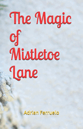 The Magic of Mistletoe Lane