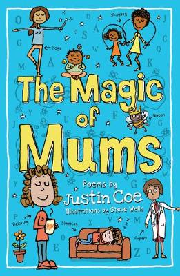 The Magic of Mums - Coe, Justin