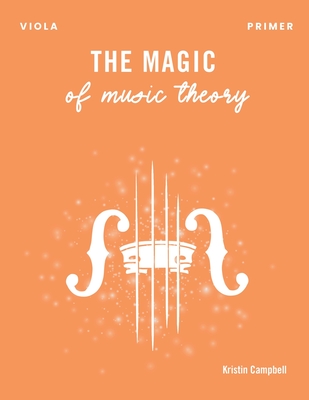 The Magic of Music Theory Primer - Viola - Campbell, Kristin