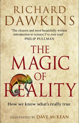 The Magic of Reality: How We Know What's Really True - Dawkins, Richard