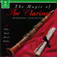 The Magic of the Clarinet - Antony Morf (clarinet); Franois-Ren Duchble (piano); Grard Causs (viola); Jacques Lancelot (clarinet);...