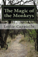 The Magic of the Monkeys: Searching for an Authentic Life