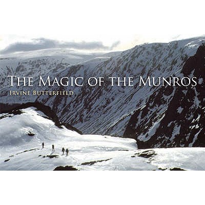 The Magic of the Munros - Butterfield, Irvine