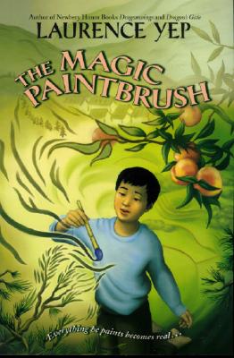 The Magic Paintbrush - Yep, Laurence, Ph.D.