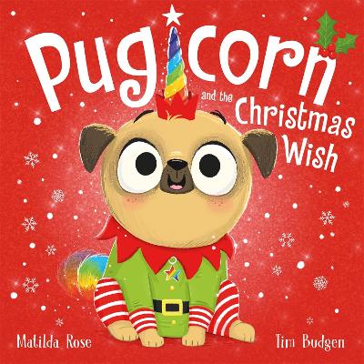 The Magic Pet Shop: Pugicorn and the Christmas Wish - Rose, Matilda