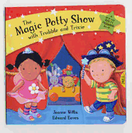 The Magic Potty Show with Trubble and Trixie