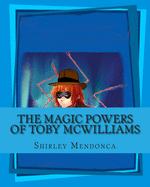 The Magic Powers of Toby McWilliams