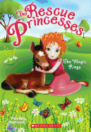 The Magic Rings (Rescue Princesses #6): Volume 6
