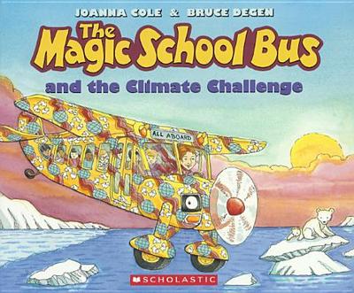 The Magic School Bus and the Climate Challenge - Cole, Joanna