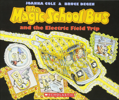 The Magic School Bus and the Electric Field Trip - Cole, Joanna