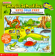 The Magic School Bus Gets Cold Feet: A Book about Hot-And Cold-Blooded... - Cole, Joanna West