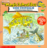 The Magic School Bus Goes Upstream: A Book about Salmon Migration - Cole, Joanna Krulik