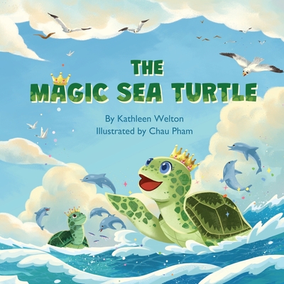 The Magic Sea Turtle - Welton, Kathleen