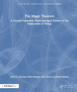 The Magic Theorem: A Greatly-Expanded, Much-Abridged Edition of the Symmetries of Things
