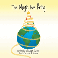 The Magic We Bring