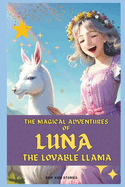 The Magical Adventures of Luna the Lovable Llama