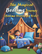 The Magical Bedtime Journey: (Bedtime Stories for kids)