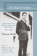 The Magical Campus: University of North Carolina Writings, 1917-1920