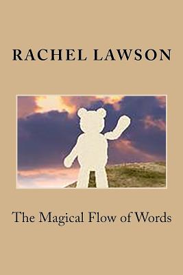 The Magical Flow of Words - Lawson, Rachel